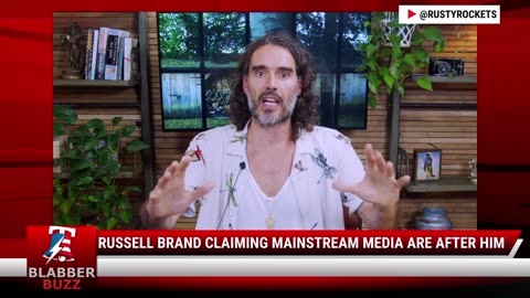 Russell Brand Claiming Mainstream Media Are After Him
