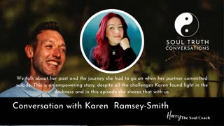 Suicide and the meaning of Life - Soul Conversation with Karen Ramsey-Smith