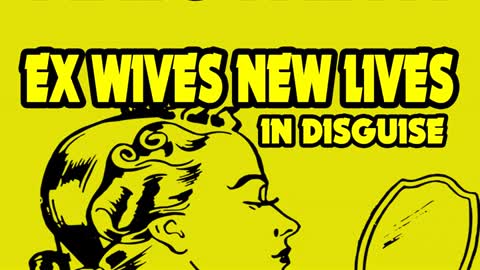 Ex Wives New Lives In Disguise - YouTube