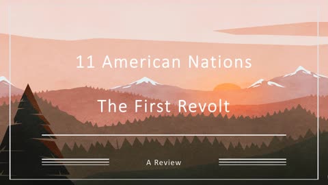 11 American Nations Review: Episode 6 (The First Revolt)