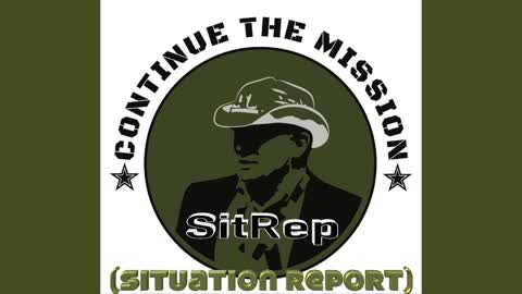 Continue The Mission SitRep 4 PATRIOT