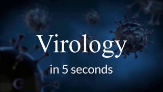 Virology in 5 seconds