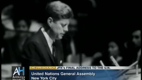 PRESIDENT JOHN F. KENNEDY -- Final Address to the United Nations