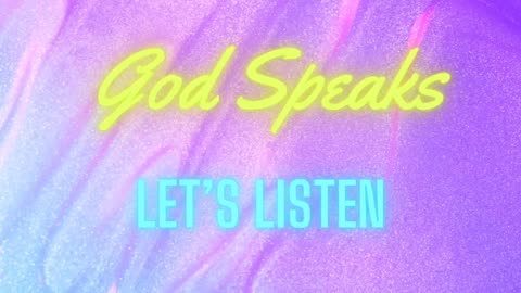 God Speaks Let’s Listen