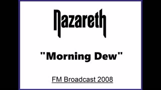 Nazareth - Morning Dew (Live in Zermatt, Switzerland 2008) FM Broadcast