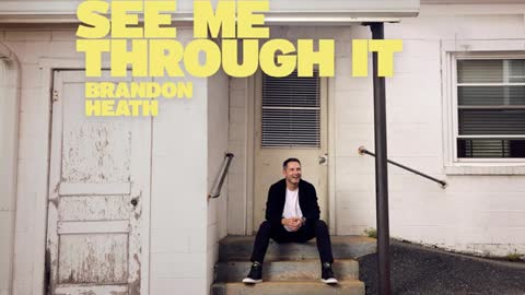 Brandon Heath - See Me Through It