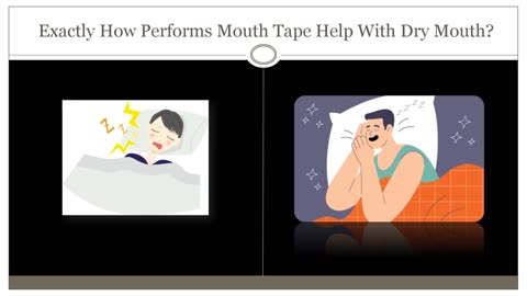 Exactly How Performs Mouth Tape Help With Dry Mouth?