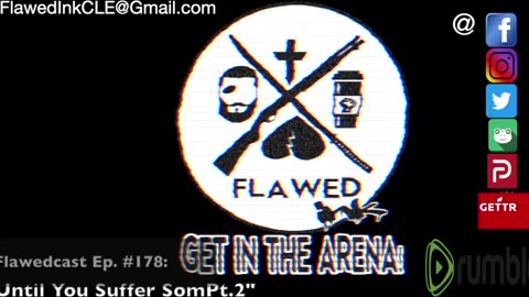 Flawedcast Ep. #178: "Util You Suffer Some Pt. 2"