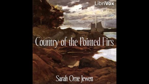 Country of the Pointed Firs by Sarah Orne Jewett - FULL AUDIOBOOK