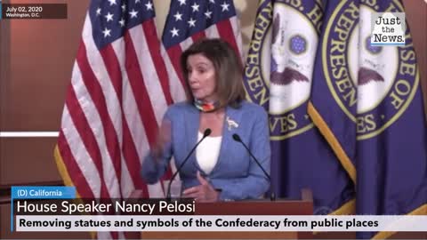 Nancy Pelosi - removing statues and symbols of the Confederacy from public places