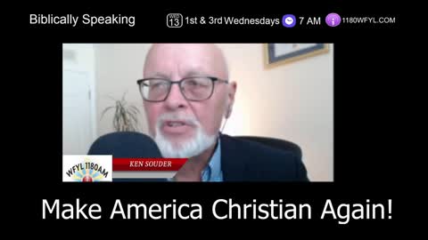 Make America Christian Again | Biblically Speaking