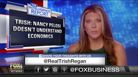 Trish Regan gives Nancy Pelosi a lesson in Economics