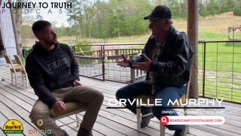 Aliens & Crystals & Bigfoot...OH MY! Interview w/Board Camp Crystal Mine Owner - Orville Murphy