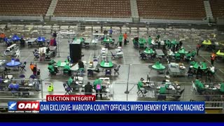 OAN EXCLUSIVE: Maricopa County officials wiped memory of voting machines