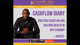 J. Massey Shares Cashflow Diary, Creating Cashflow and Building Wealth in Any Economy
