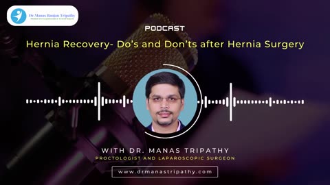 Hernia - Do’s and Don’ts after Hernia Surgery | Laparoscopic Surgeon in HSR Layout | Dr. Manas