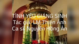 Tình Yêu Giáng Sinh- LM Thiên Ảnh- Ca sĩ Nguyễn Hồng Ân