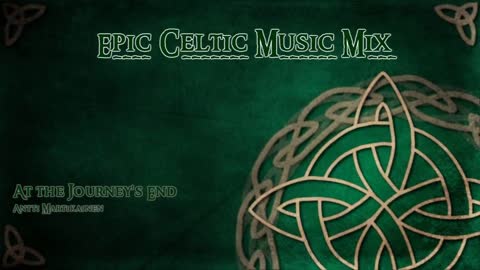 Epic Celtic Music Mix - Most Powerful