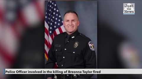 Police Officer involved in the killing of Breonna Taylor fired