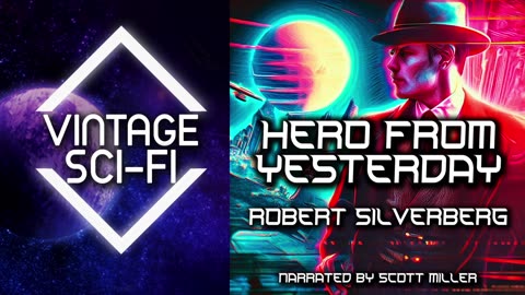 Robert Silverberg Short Stories Hero From Yesterday - Robert Silverberg Audiobook 🎧