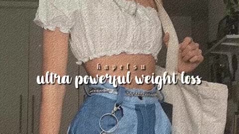 Extemely Powerful Weight Loss Subliminal