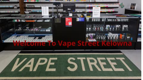 Vape Street Kelowna BC - Your Trusted Local Vape Shop