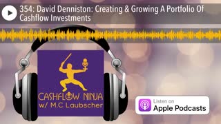 David Denniston Shares Creating & Growing A Portfolio Of Cashflow Investments