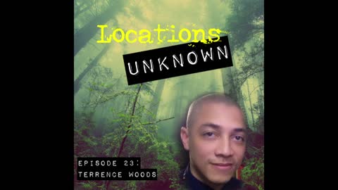 Locations Unknown EP. #23 - Terrence Woods - Nez Perce Clearwater National Forest - Idaho