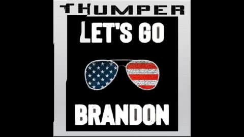 Thumper - Let's Go Brandon