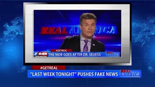 Real America - #GETREAL "Last Week Tonight" Pushes Fake News