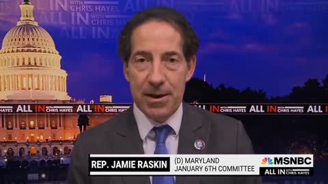 Rep Raskin on Chris Hayes