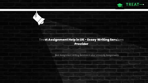 Treat Assignment Help in UK - Essay Writing Services Provider in Their assignments