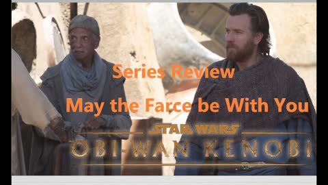 May the Farce be With You - Obi-Wan Kenobi review
