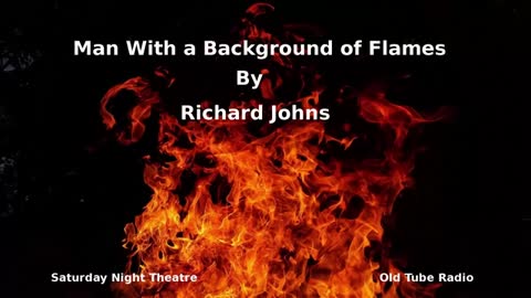 Man with a Background of Flames By Richard Johns