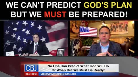 We Can't Predict God's Plan But We Must Be Prepared!