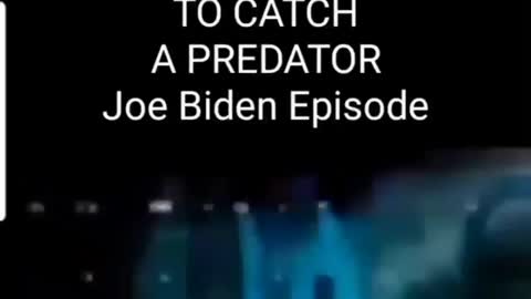 To catch a preditor Biden edition
