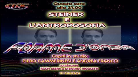 Forme d' Onda-Steiner e L' Antroposofia-Andrea Franco Piero Cammerinesi-03-12-2014-2^ Stagione