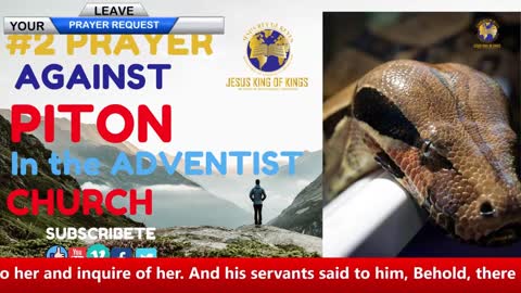 PRAYER, AGAINST SPIRIT OF PYTHON, PYTHON IN THE ADVENTIST CHURCH # 2