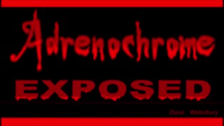 ~ SATANIC DEATH CULT - ADRENOCHROME - UKRAINE and more EXPOSED ~