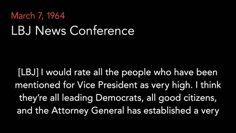 Mar. 7, 1964 | LBJ Press Conference (RFK)
