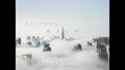 STEPHEN BACH - LOSING GRAVITY