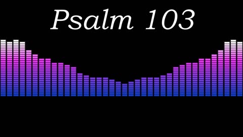 A Reading of Psalm 103