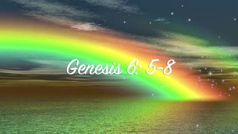 Faith Like Noah ; Genesis 6: 5-8