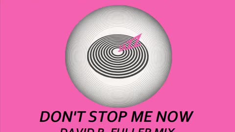 Queen - Don't Stop Me now (David R. Fuller Mix)