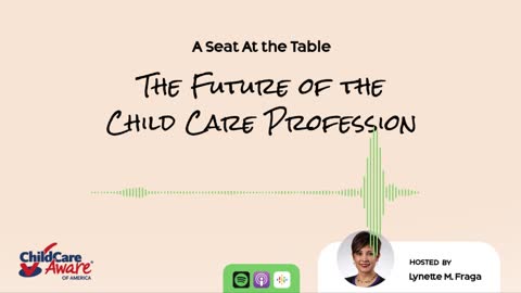 A Seat at the Table The Future of the Child Care Profession