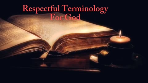 Respectful Terminology For God