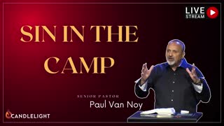 Sin In The Camp - Pastor Paul Van Noy - 10/26/22 LIVE