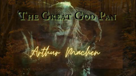 PAGAN HORROR: The Great God Pan by Arthur Machen