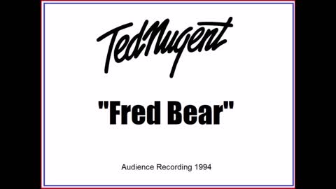Ted Nugent - Fred Bear (Live in Fort Wayne, Indiana 1994) Audience Recording