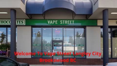 Vape Street - #1 Vape Shop in Langley City Brookswood, BC | (604) 427-3228